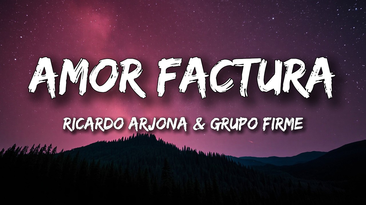 Ricardo Arjona & Grupo Firme - Amor Factura (Letra/Lyrics) cover art