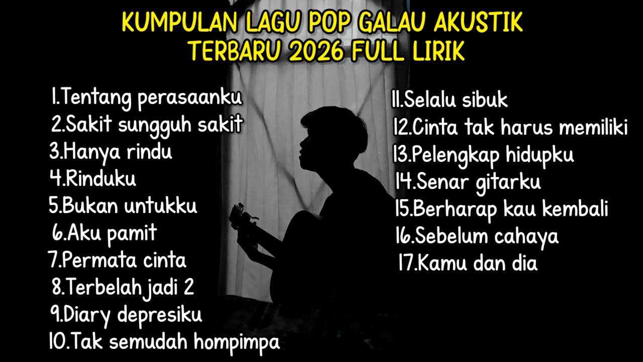 KUMPULAN LAGU POP GALAU AKUSTIK TERBARU 2026 FULL LIRIK LAGU || kumpulan lagu sad download 2026 cover art