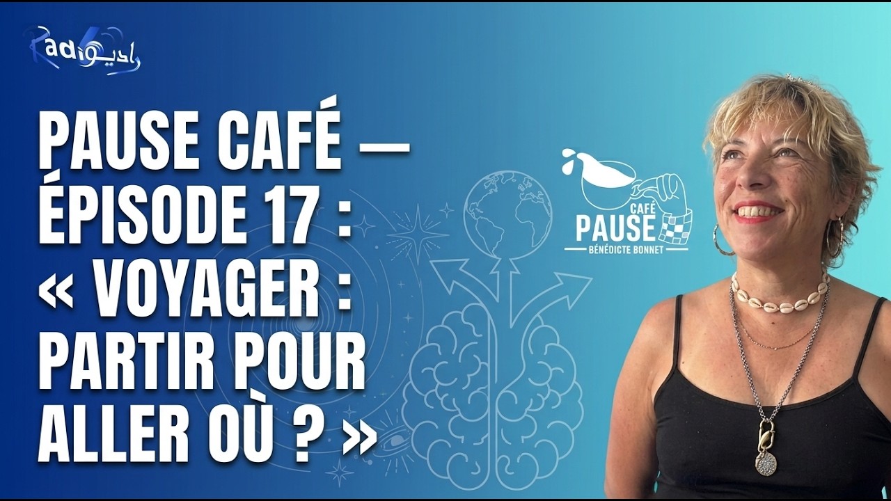 Pause Café — Épisode 17 : « Voyager : partir pour aller où ? » cover art