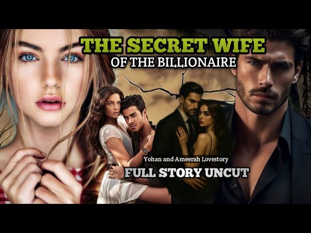 FULLSTORY UNCUT/THE SECRET WIFE OF THE BILLIONAIRE/#flamestories cover art