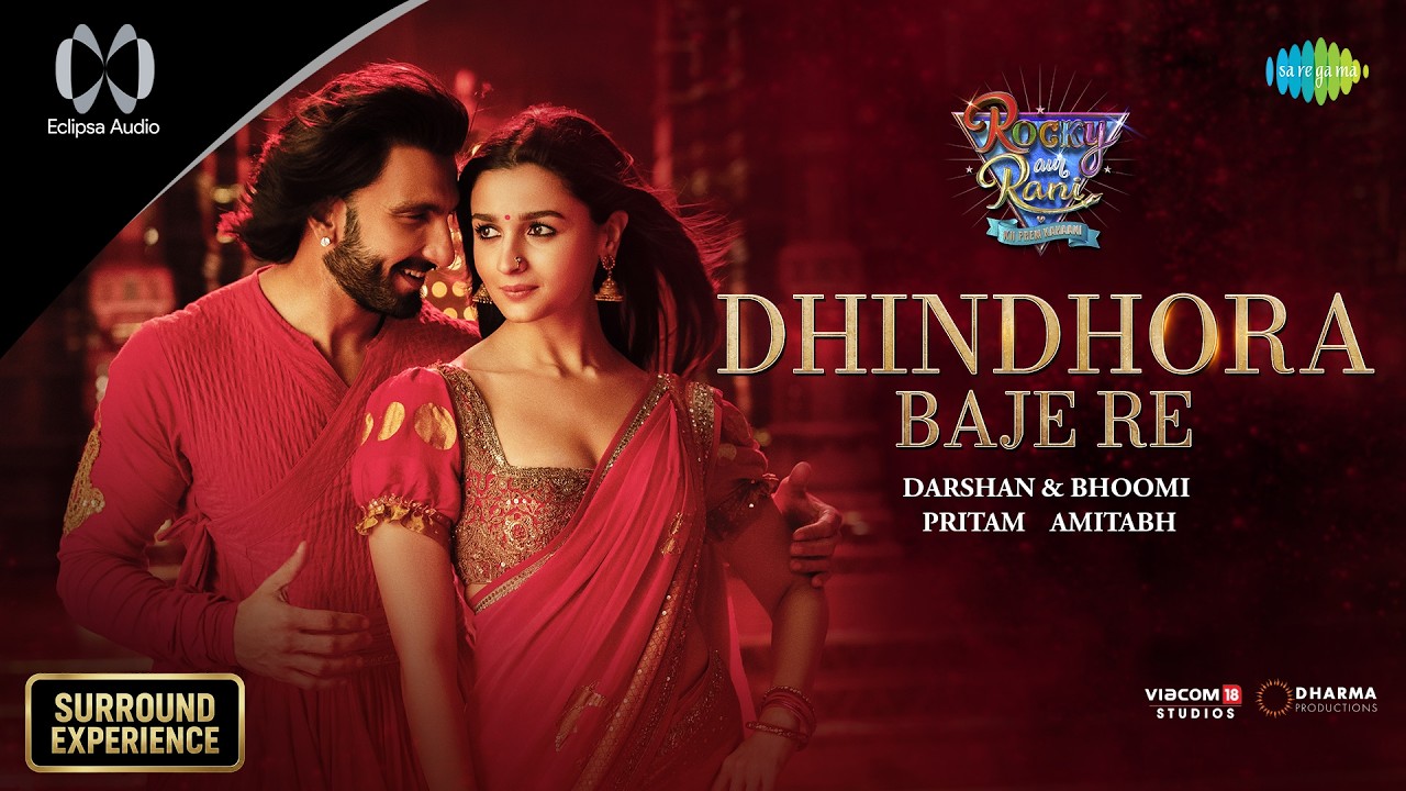 Dhindhora Baje Re - Eclipsa Audio | Rocky Aur Rani Kii Prem Kahaani | Ranveer, Alia, Darshan, Pritam cover art