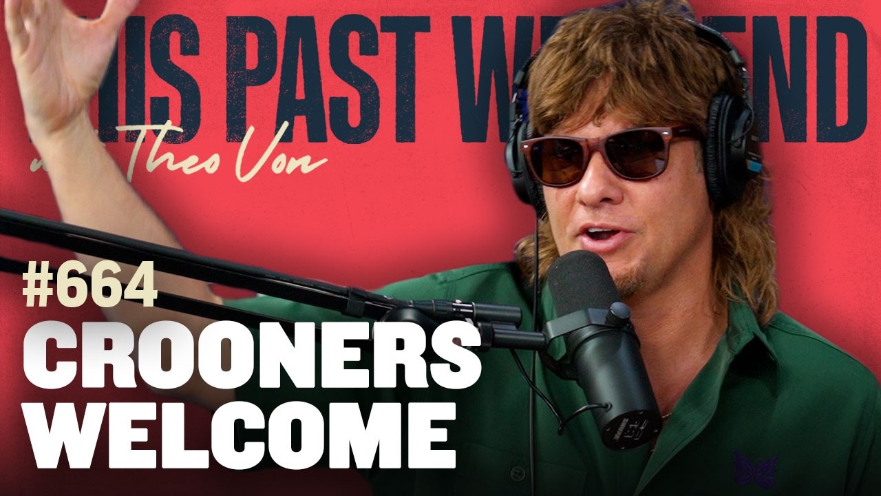 Crooners Welcome | This Past Weekend w/ Theo Von #664 cover art