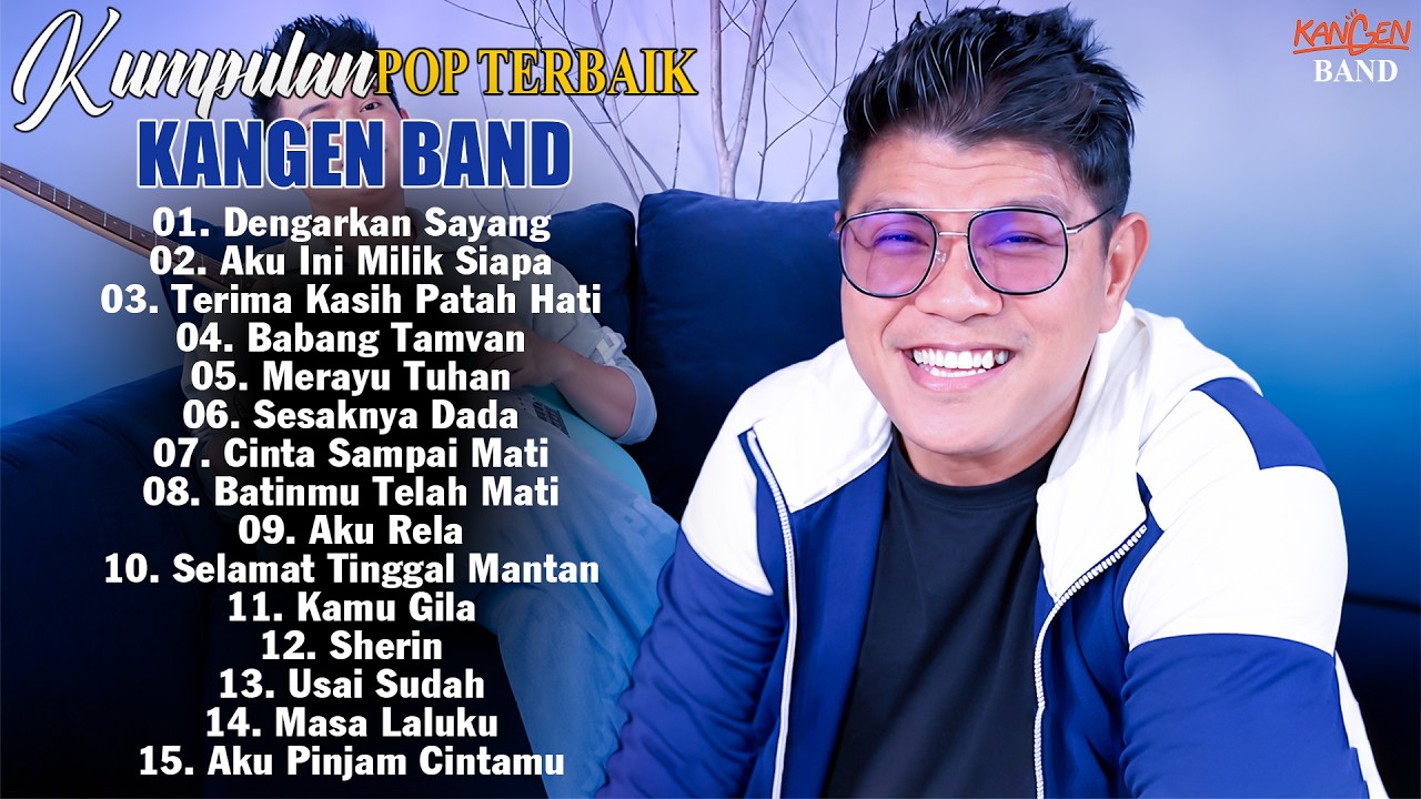 DENGARKAN SAYANG - Kangen Band Full Album Terbaru 2026 Terbaik || Lagu Galau Viral cover art