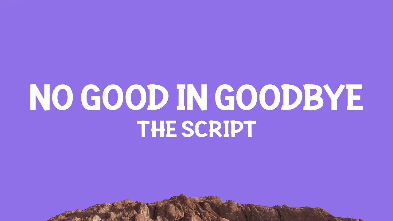 @TheScript - No Good In Goodbye (Lyrics) cover art