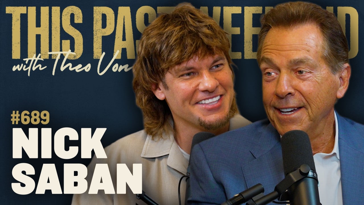 Nick Saban | This Past Weekend w/ Theo Von #689 cover art