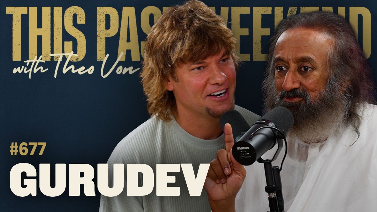 Gurudev Sri Sri Ravi Shankar | This Past Weekend w/ Theo Von #677 cover art