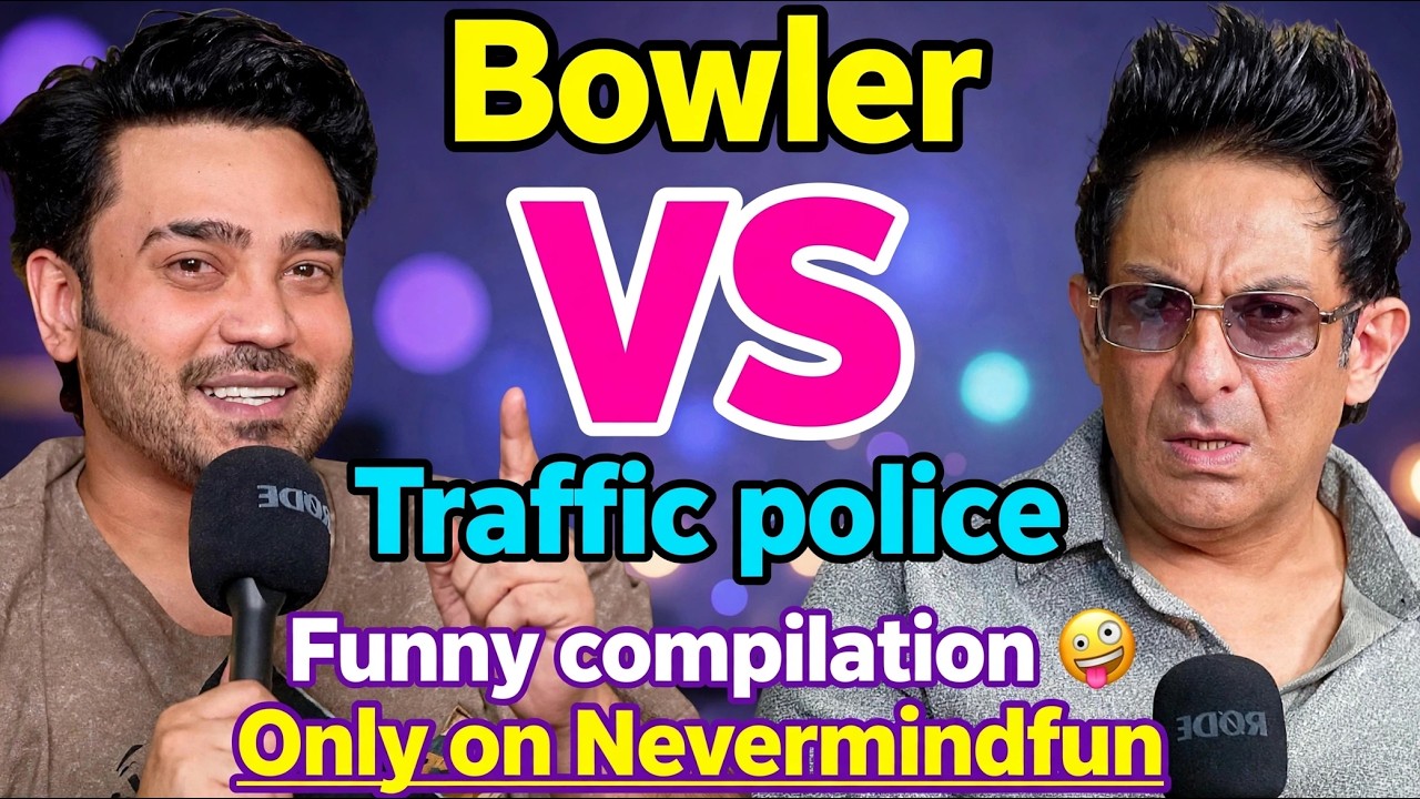 Bowler vs Traffic Police Ka Full Comedy Dhamaka! π Barkat & Ahmed Khan | Nevermindfun cover art