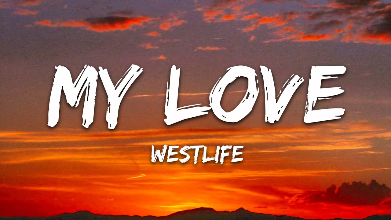 Westlife - My Love (Lyrics) cover art