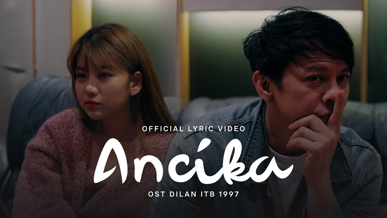 Ariel NOAH - Ancika (OST. Dilan ITB 1997) | Official Lyric Video cover art