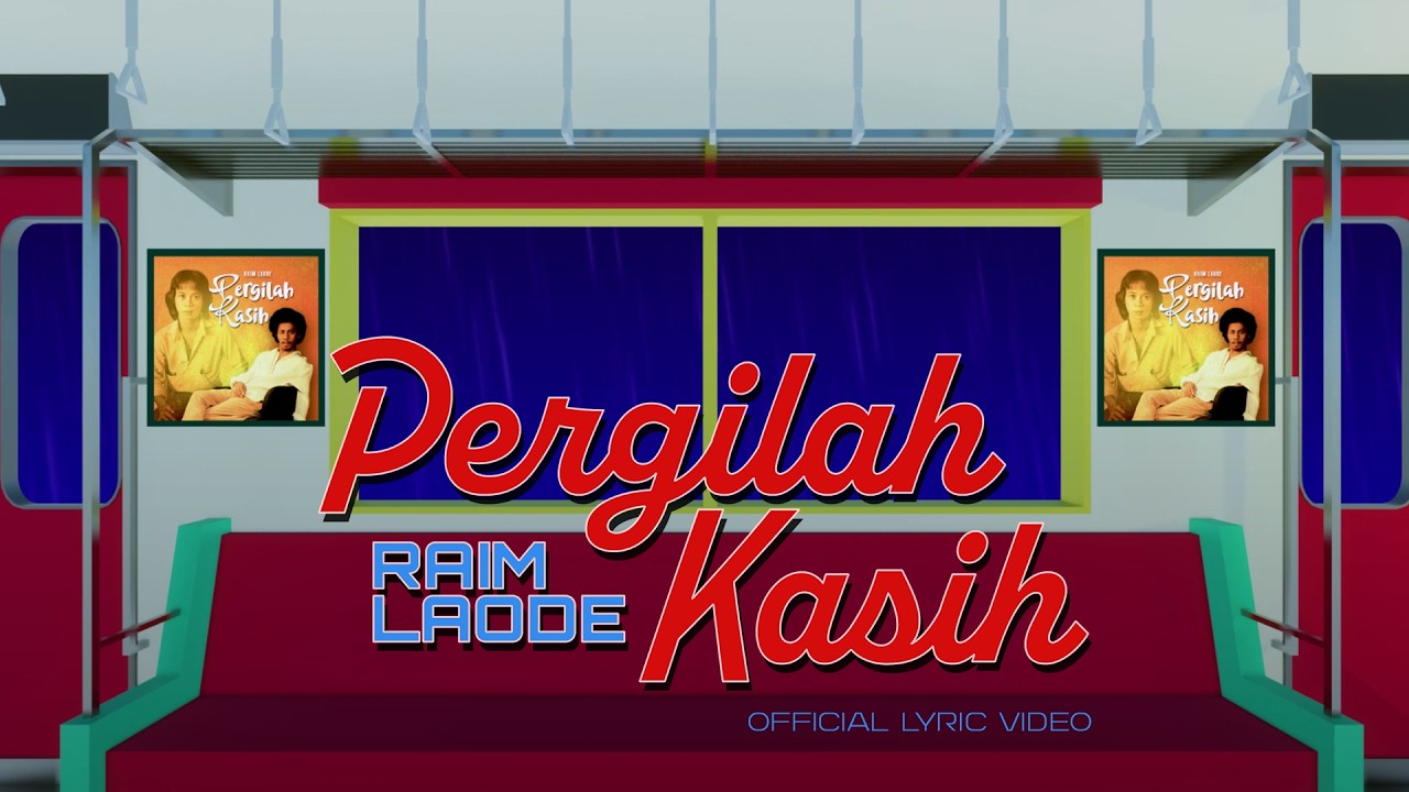 Raim Laode - Pergilah Kasih (Official Lyric Video) cover art