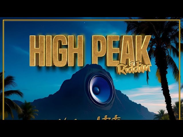 High Peak Riddim Mix 2025 | DJ Sedan, Anthony B, Chezidek, Lutan Fyah, Mark Wonder, Oneness Band cover art