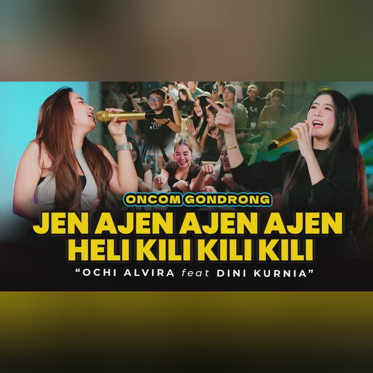 AJEN AJEN AJEN HELIKI (Oncom Gondrong) - OCHI ALVIRA FT. DINI KURNIA (LIVE TABUR TUAI BANYUWANGI) cover art
