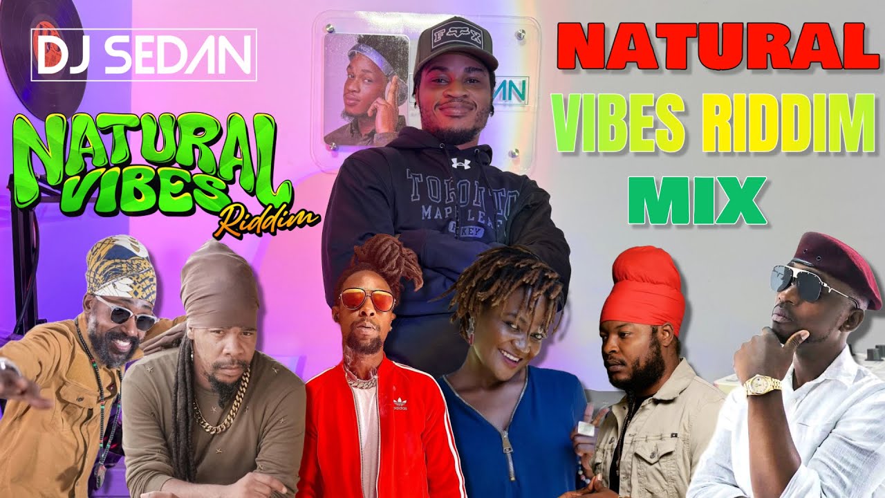 Natural Vibes Riddim Video Mix | Dj Sedan, Busy Signal, Jah Cure, Menny More, Lutan Fyah, Turbulence cover art