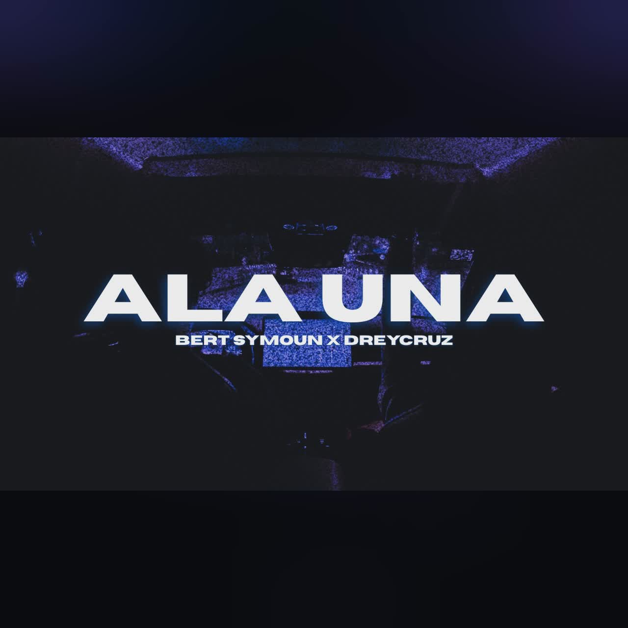 Bert Symoun, Dreycruz - Ala Una (Official Lyric Video) cover art