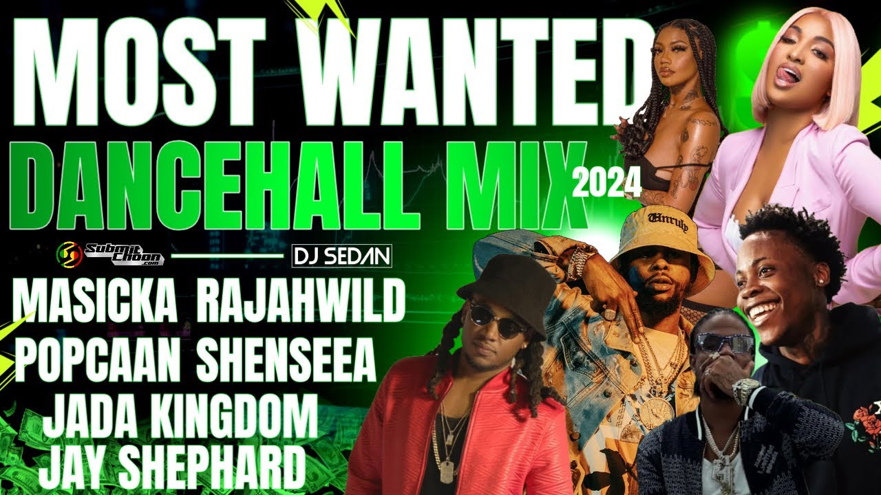 Most Wanted Dancehall Mix 2024 | DJ Sedan, Masicka, Rajahwild, Shenseea, Jay Shephard, Kraff, skeng cover art