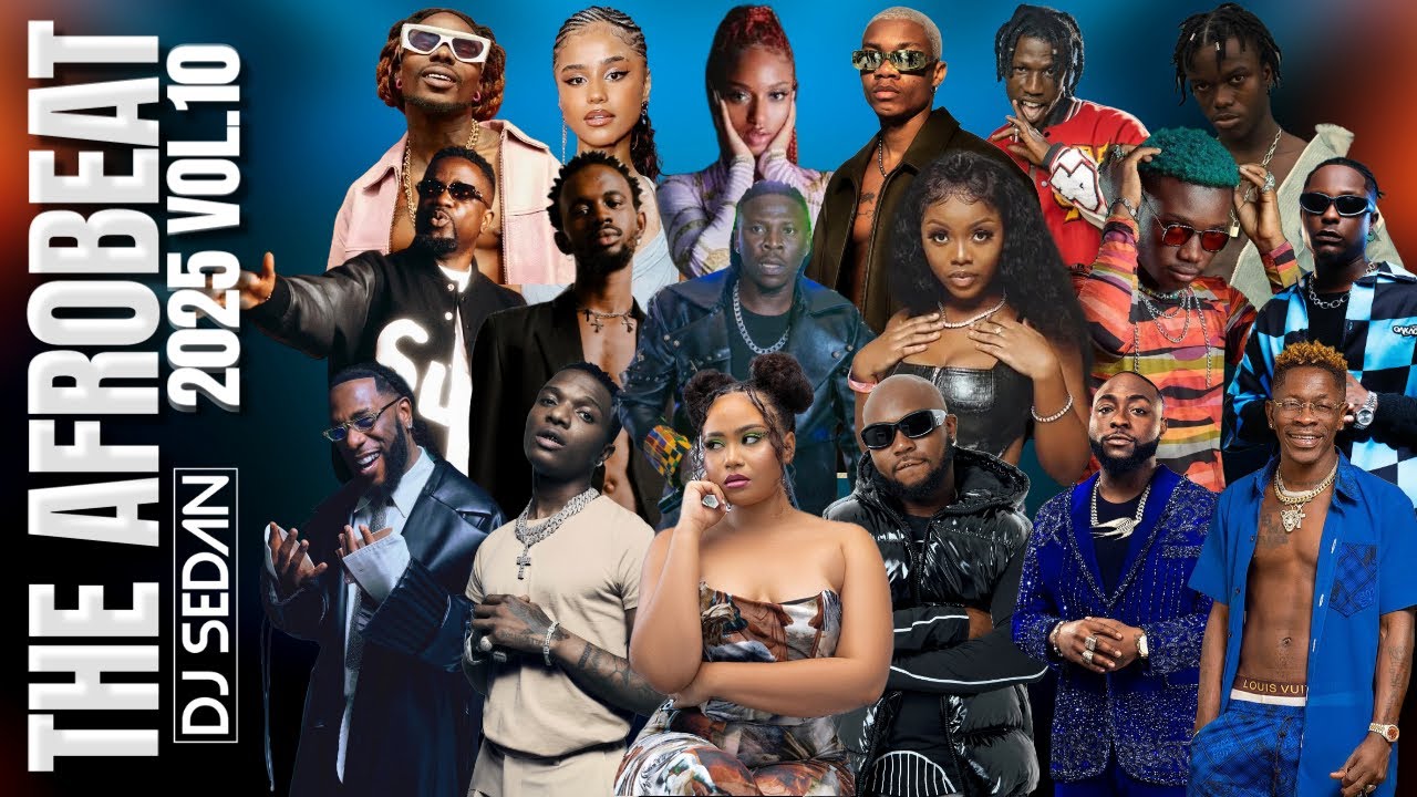 The Afrobeat 2025 Vol.10 | DJ Sedan ft. Davido. Wizkid, Shatta Wale, Burna Boy, Kojo Blak, Asake cover art