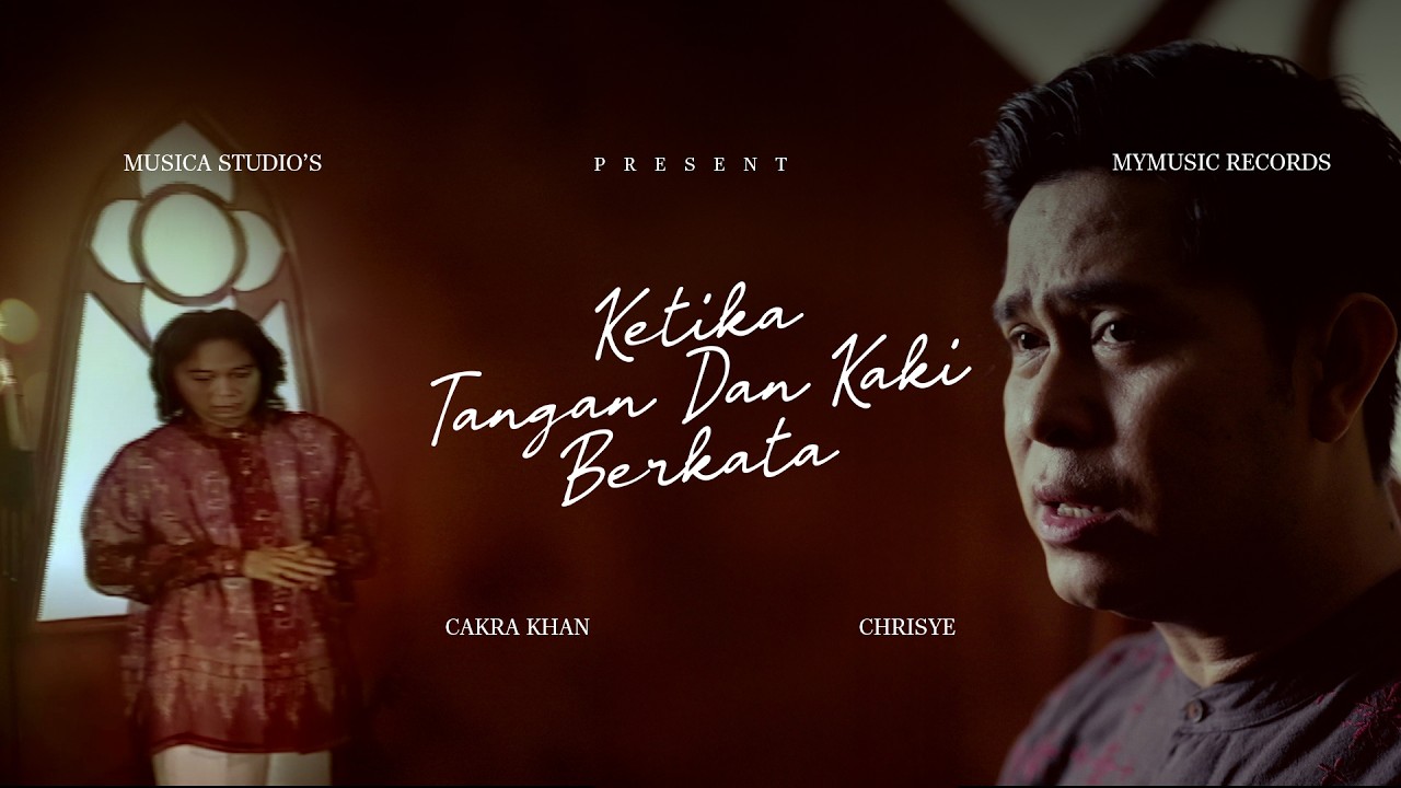 Cakra Khan, Chrisye - Ketika Tangan Dan Kaki Berkata (Official Music Video) cover art