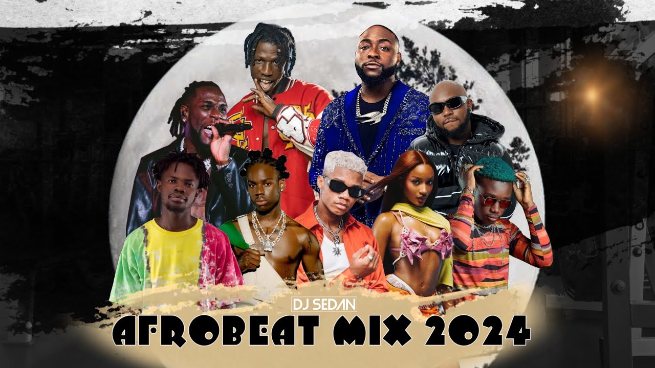 Best Afrobeat Mix 2024 | DJ Sedan, Burna Boy, Davido, King Promise, Ayra Starr, Kidi, OliveTheBoy cover art