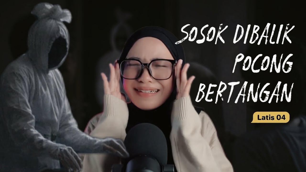 Sosok Dibalik Pocong Bertangan | Latis 04 cover art