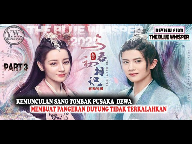SEKALI SERANGAN MENGGUNAKAN TOMBAK DEWA MAMPU MENGALAHKAN PARA LAWAN!!! THE BLUE WHISPER REVIEW FILM cover art