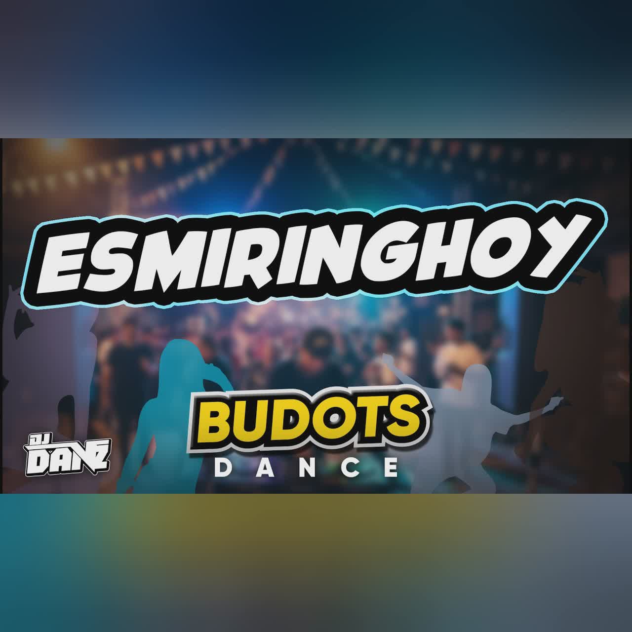 Dj Danz - Esmiringhoy ( Budots Dance Remix ) cover art