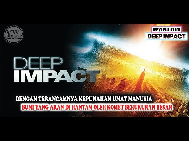 UMAT MANUSIA YANG TERANCAM PUNAH !!!   DEEP IMPACT 1998 - REVIEW FILM cover art