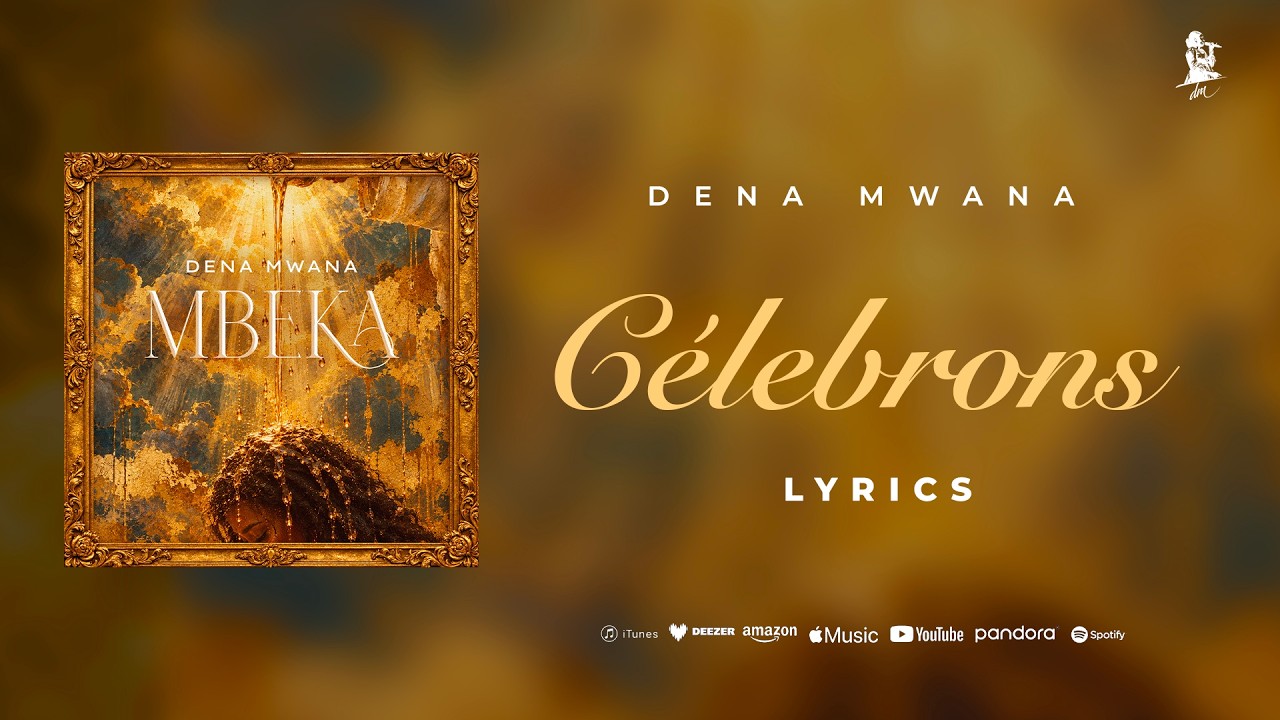 Dena Mwana - CÉLÉBRONS (Lyrics video) cover art