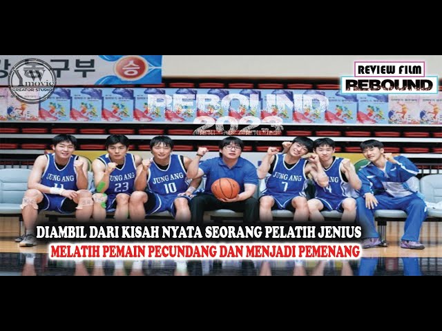 DIAMBIL DARI KISAH NYATA , PELATIH BASKET JENIUS !!! REBOUND - 2023 【REVIEW MOVIE】【INDO SUB】 cover art