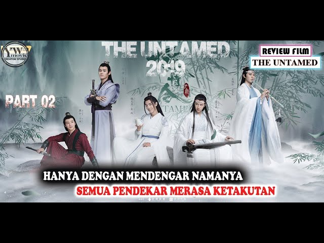 HANYA MENDENGAR NAMANYA SEMUA PENDEKAR MERASAKAN KETAKUTAN !!! THE UNTAMED【PART 02】 【REVIEW MOVIE】 cover art