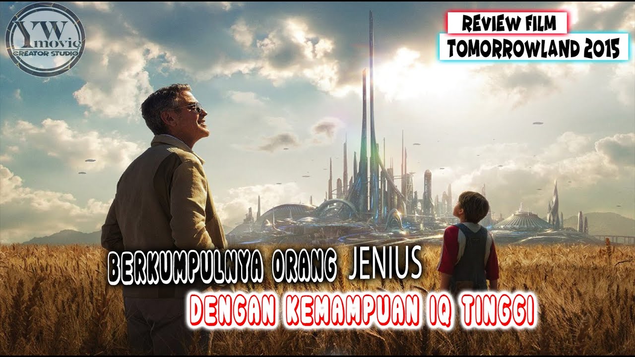 BERKUMPULNYA ORANG JENIUS !! DENGAN IQ TINGGI - TOMORROWLAND (Review Subtitle Indonesia) cover art