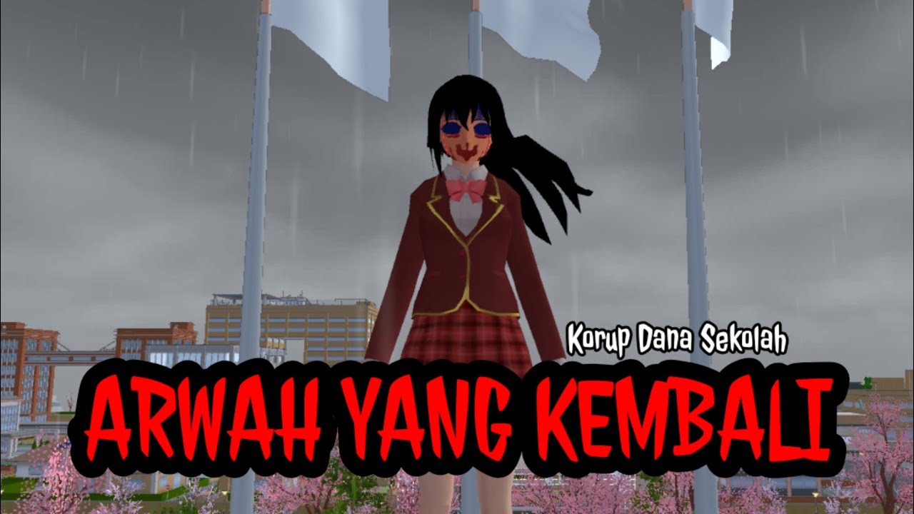 ARWAH YANG KEMBALI | HORROR MOVIE SAKURA SCHOOL SIMULATOR