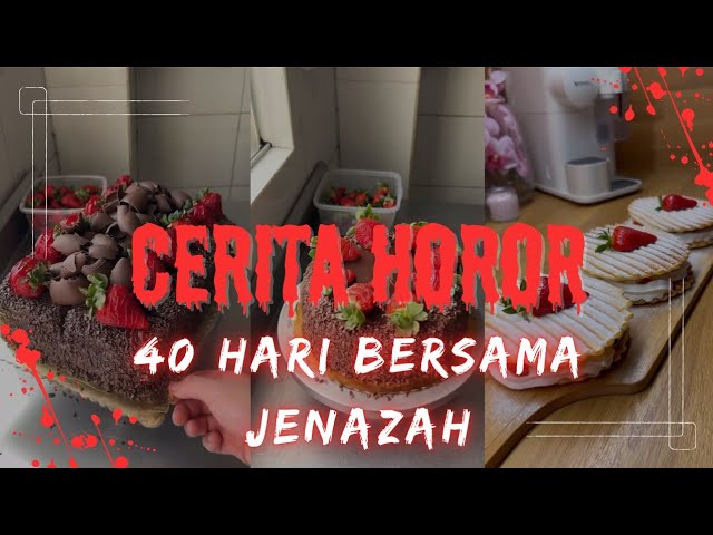 CERITA HOROR SERAM SAMBIL MASAK MOY BI NAD | 40 HARI BERSAMA JENAZAH #ceritahoror #ceritahororstory cover art
