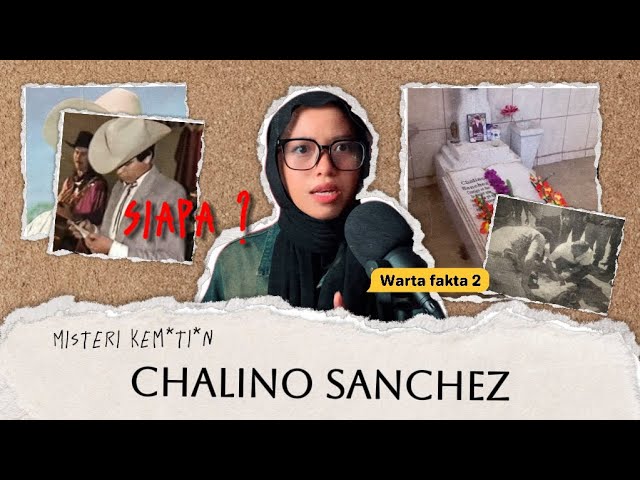 MISTERI KEM*Tl*N CHALINO SANCHEZ | WARTA NYATA 2 cover art