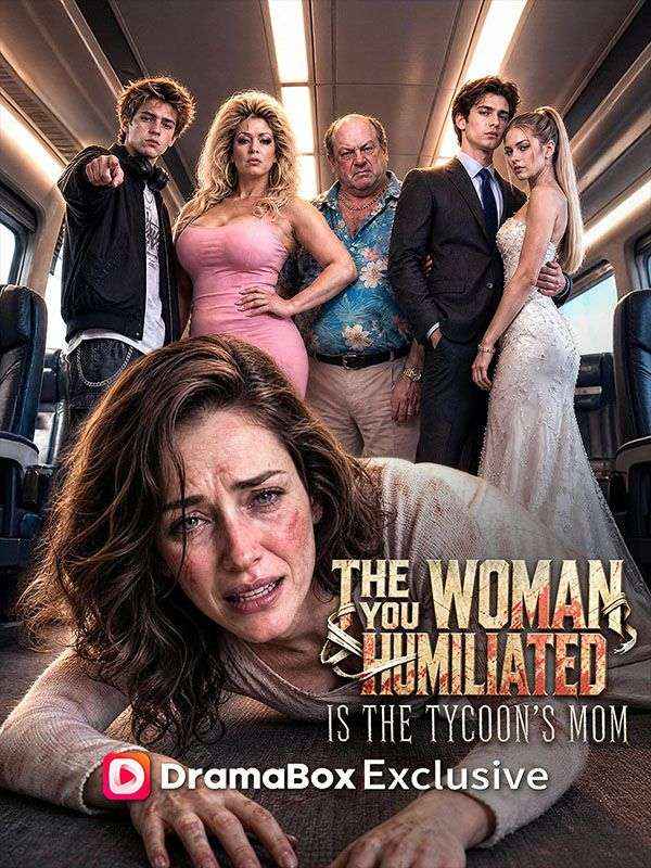 Poster The Woman You Humiliated Is the Tycoon's Mom