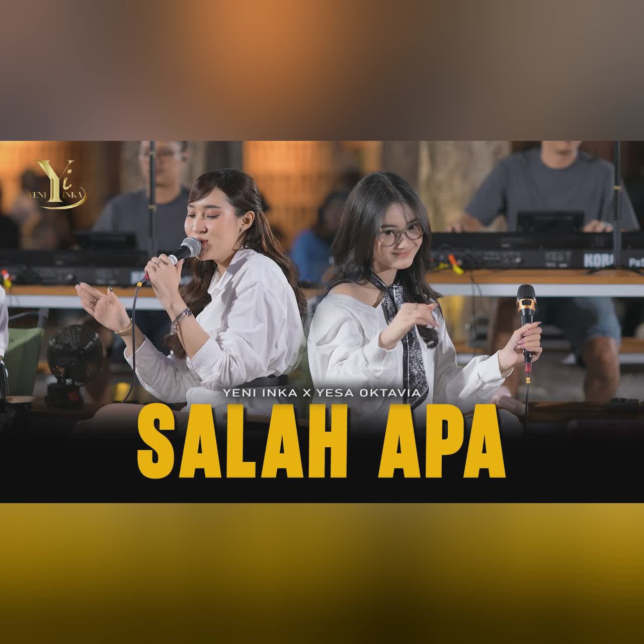 Yeni Inka X Yesa Oktavia - SALAH APA (Official Music Yi Production) cover art