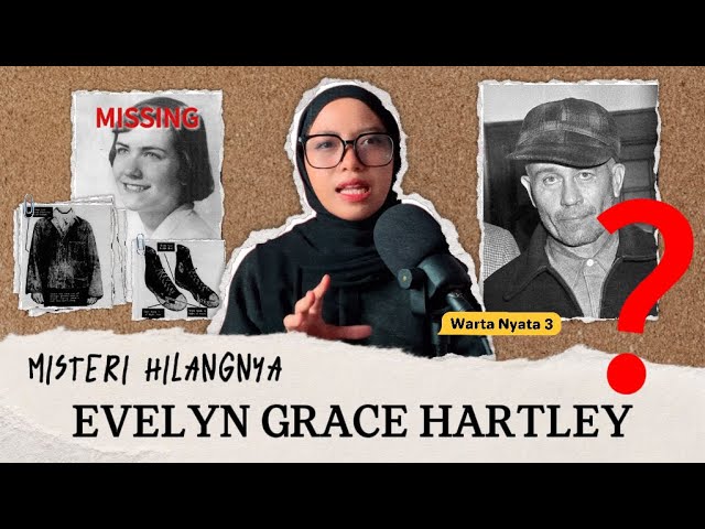 MISTERI HILANGNYA EVELYN GRACE HARTLEY | WARTA NYATA 3 cover art