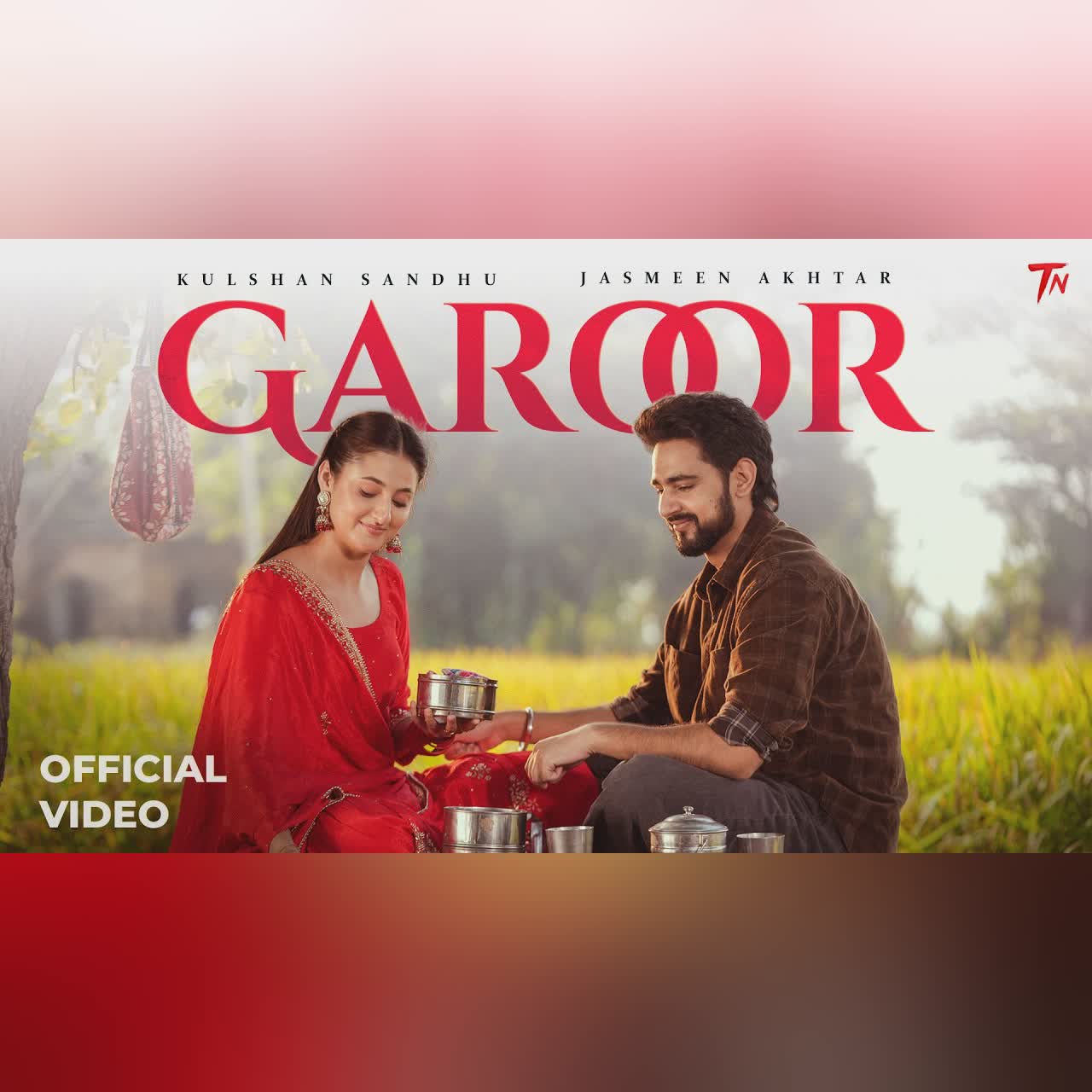 Garoor (Official Video): Kulshan Sandhu | Jasmeen Akhtar | Samridhi Puri | New Punjabi Songs 2026 cover art