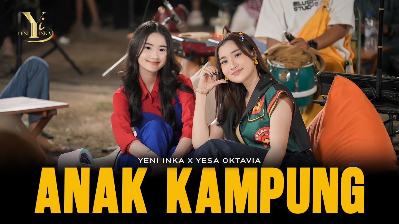 Yeni Inka X Yesa Oktavia - ANAK KAMPUNG (Official Music Yi Production) cover art