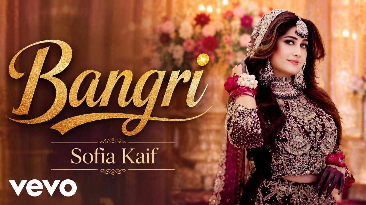 Sofia Kaif - Bangri (Official Music Video) cover art