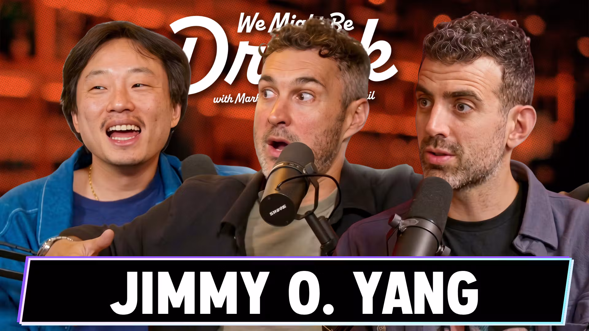 Jimmy O. Yang w/ Sam Morril & Mark Normand - We Might Be Drunk Podcast cover art