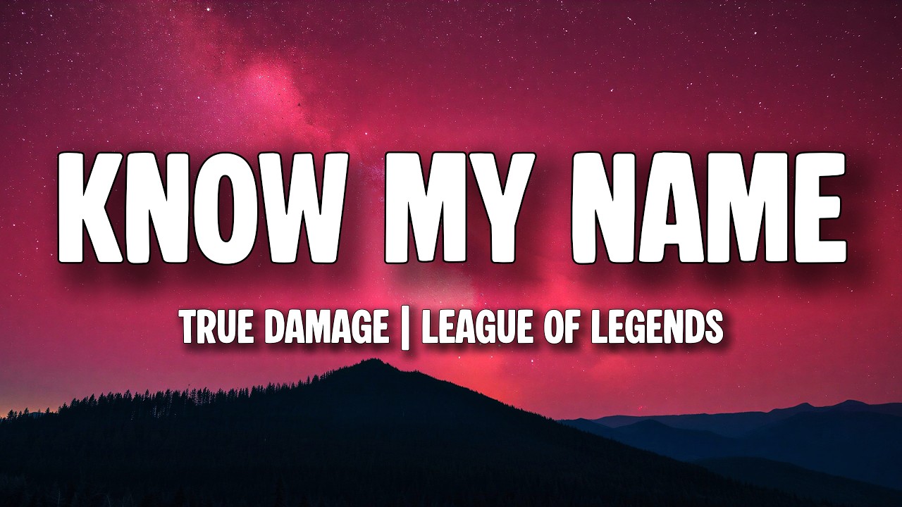 True Damage - Know My Name (Lyrics) | League of Legends cover art