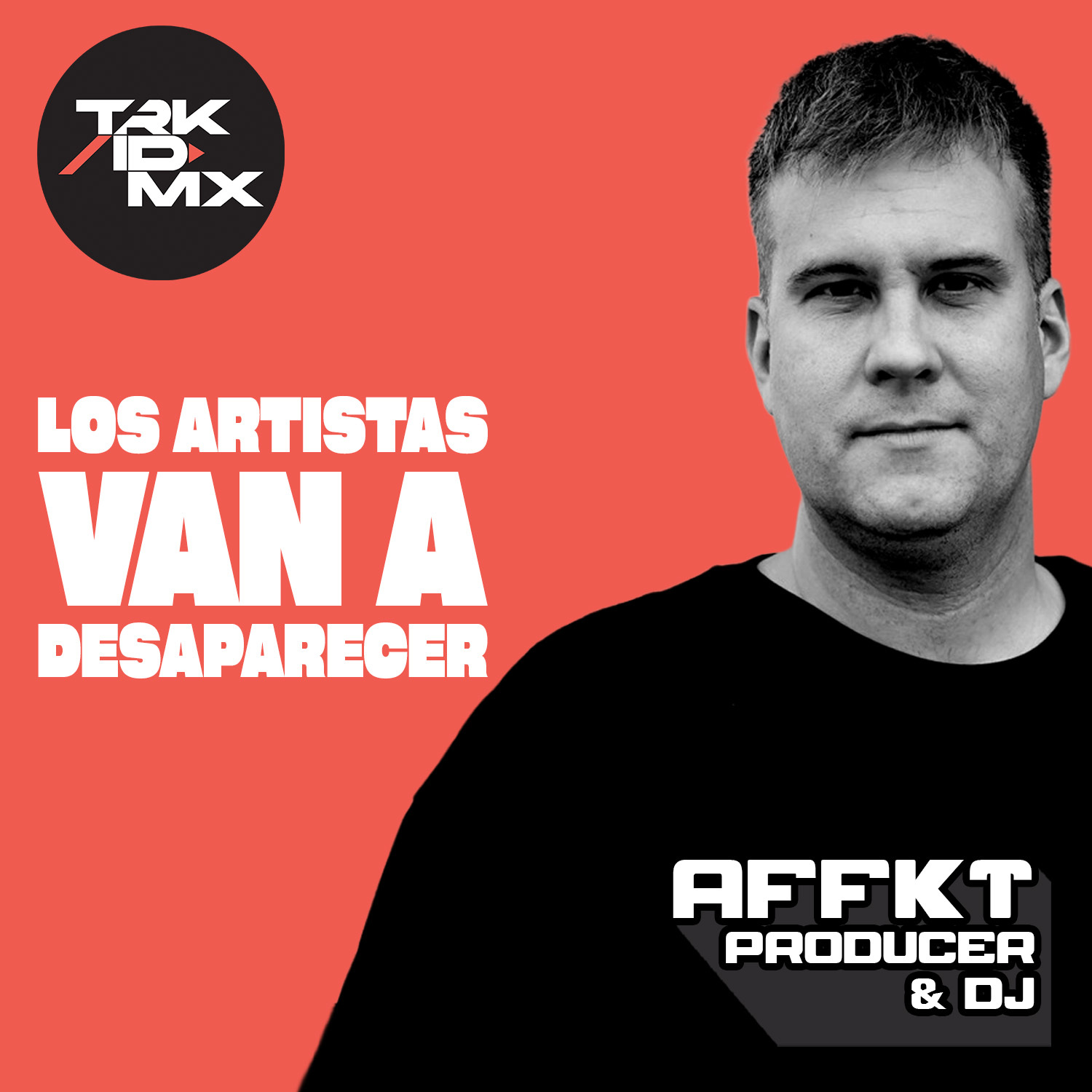 'Los Artistas Vamos a Desaparecer' (IA y el Futuro de la Música) AFFKT en TRK/ID México cover art