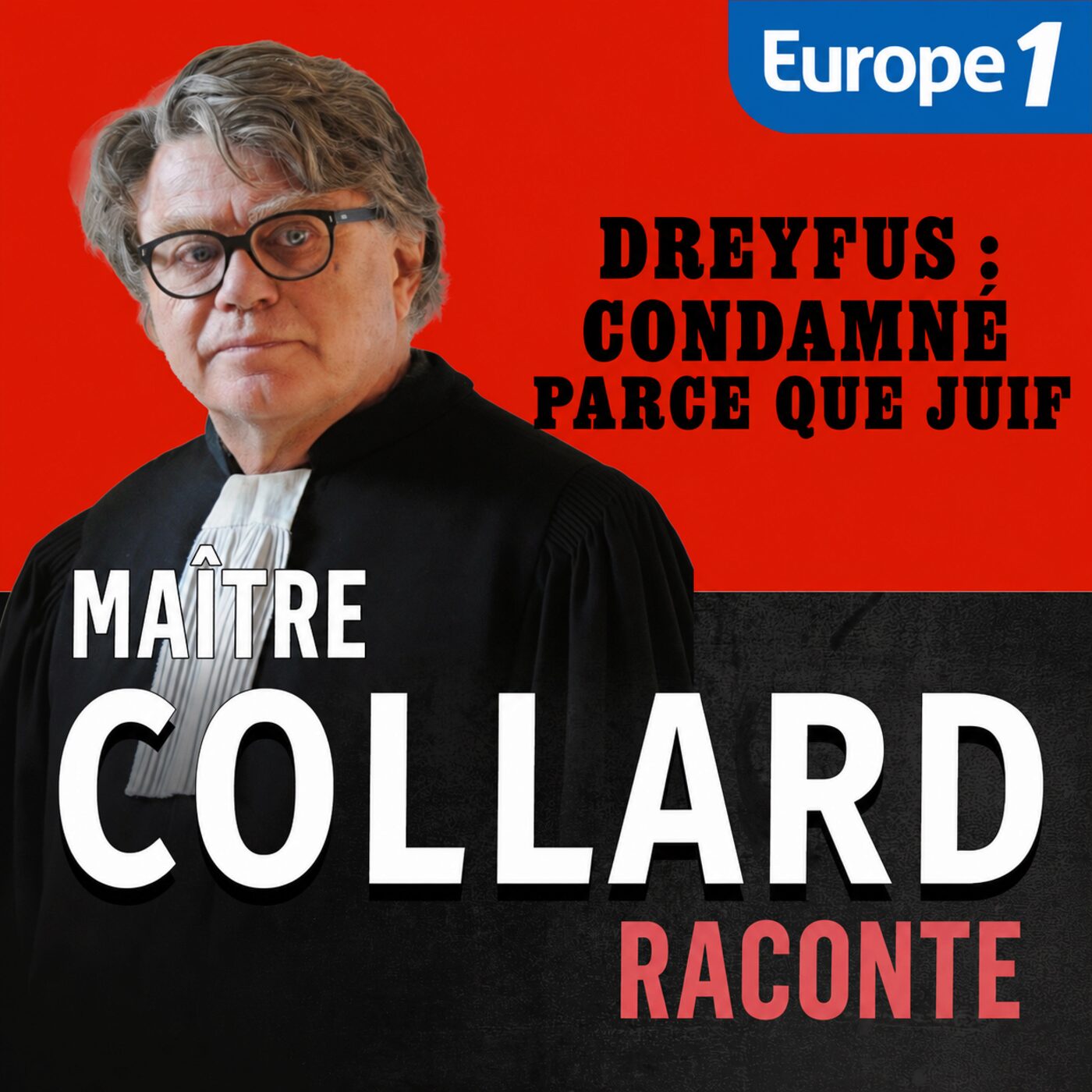 Maître Collard Raconte... Dreyfus : condamné parce que juif [1/3] cover art