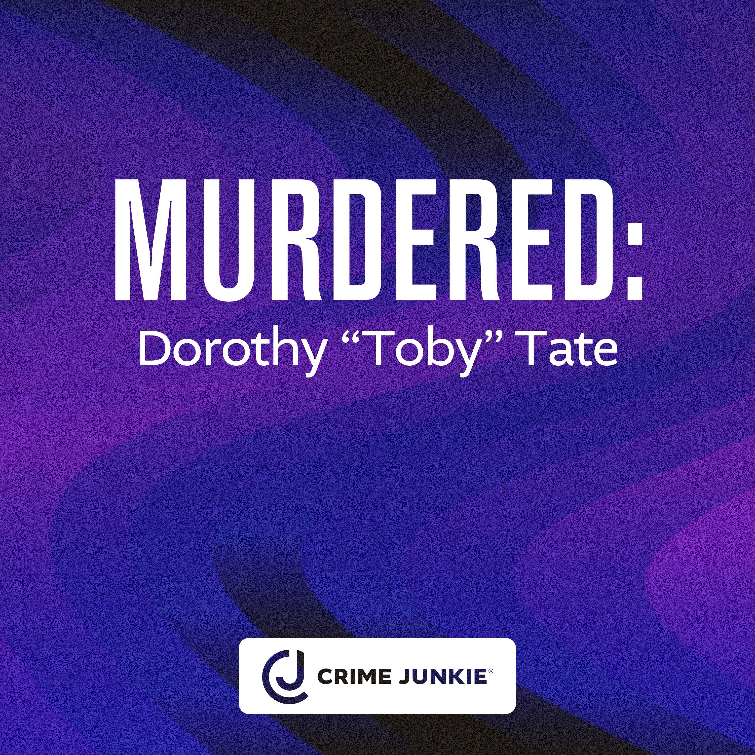 MURDERED: Dorothy “Toby” Tate cover art
