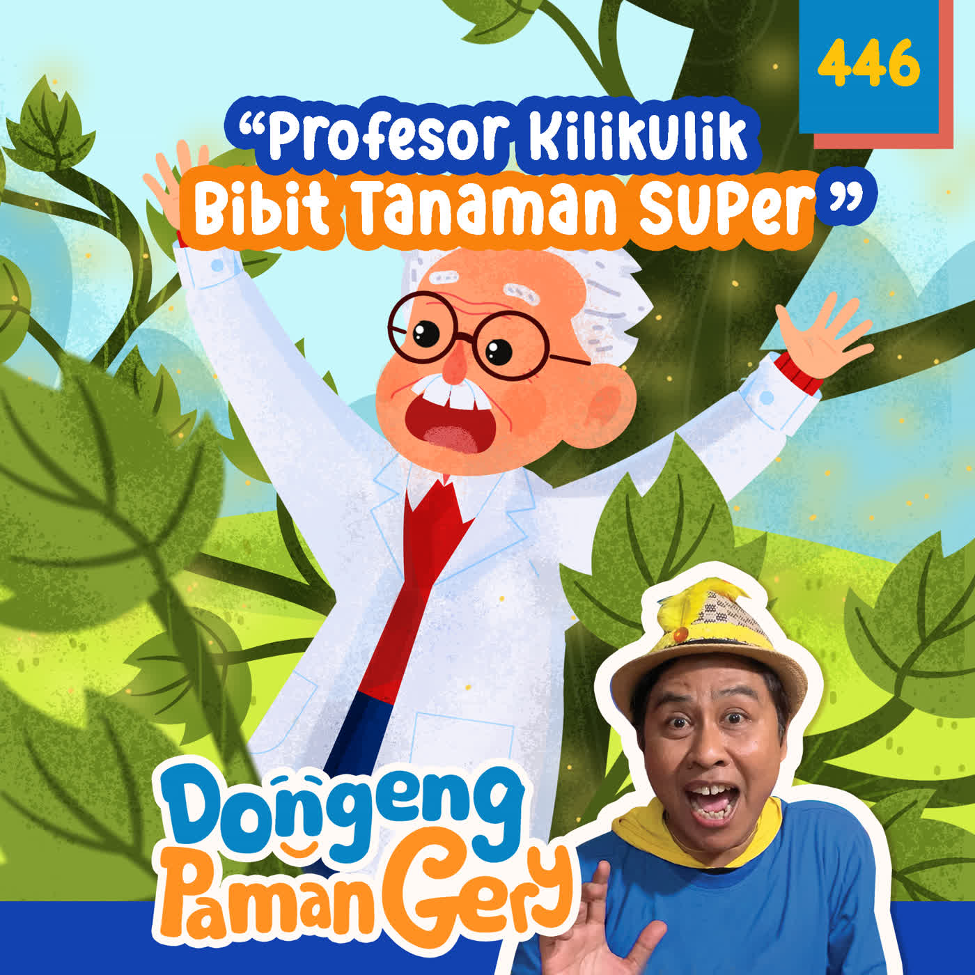 PODCAST DONGENG: EPS. 446 PROFESOR KILIKULIK BIBIT TANAMAN SUPER cover art
