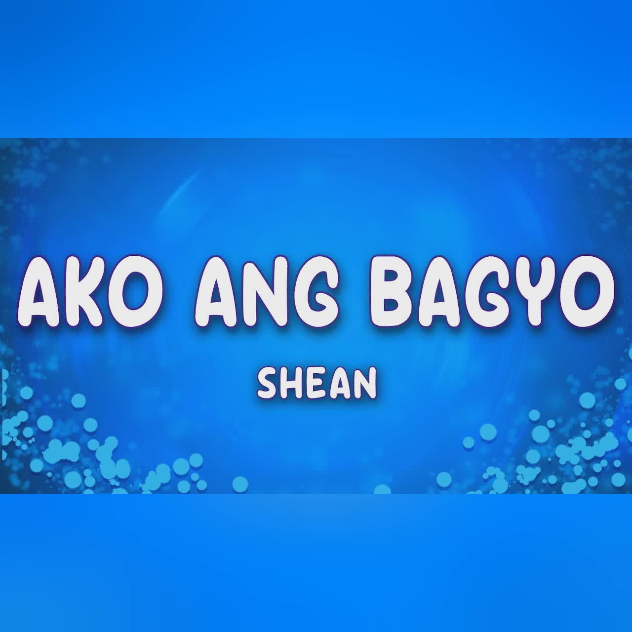 SHEAN - Ako Ang Bagyo (Lyrics) cover art