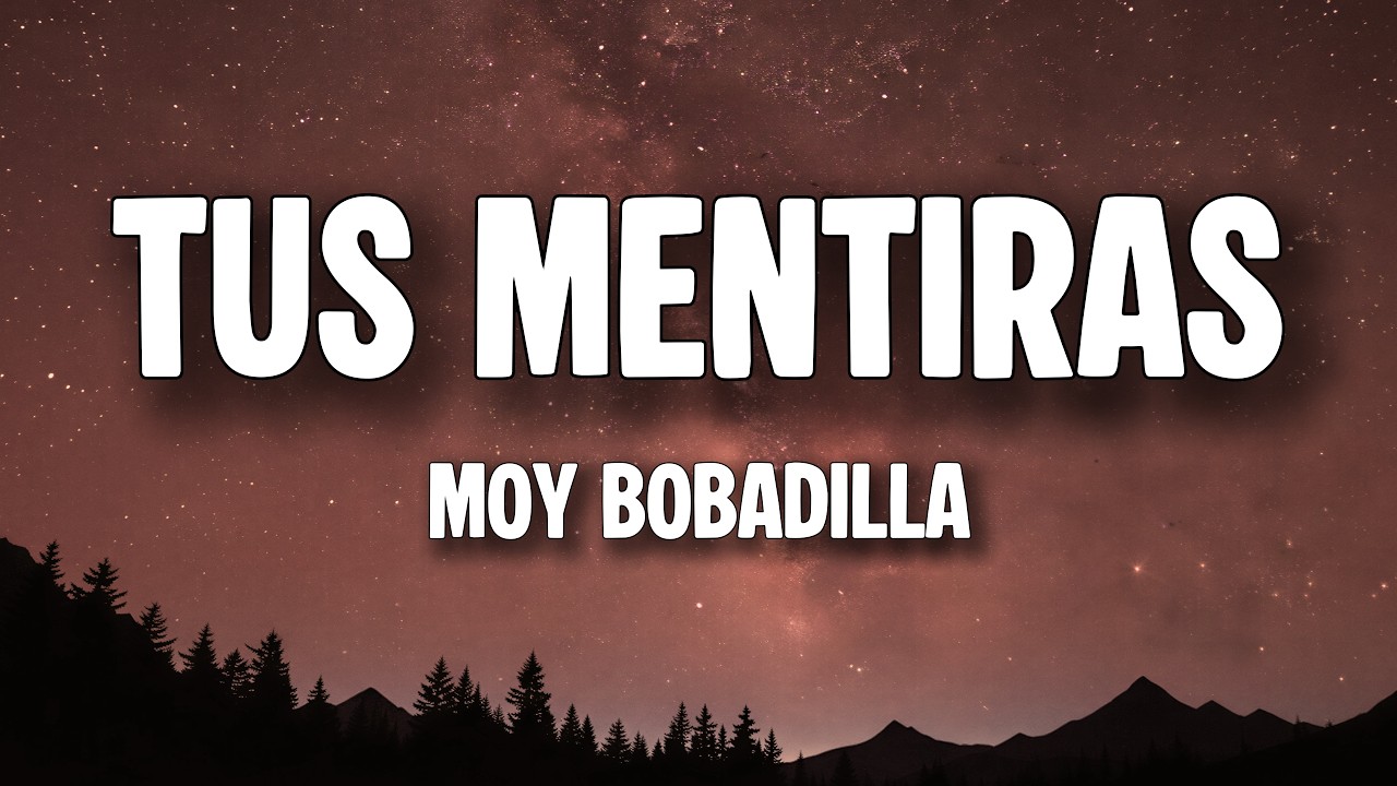 Moy Bobadilla - Tus Mentiras (Letra/Lyrics) cover art