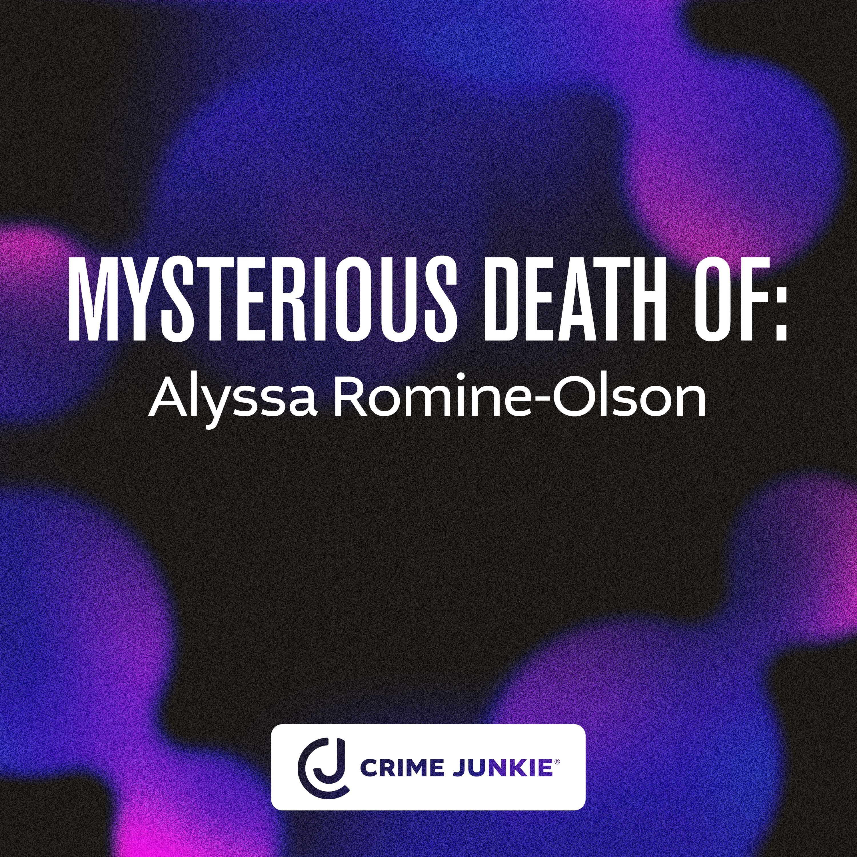 MYSTERIOUS DEATH OF: Alyssa Romine-Olson Part 1 cover art
