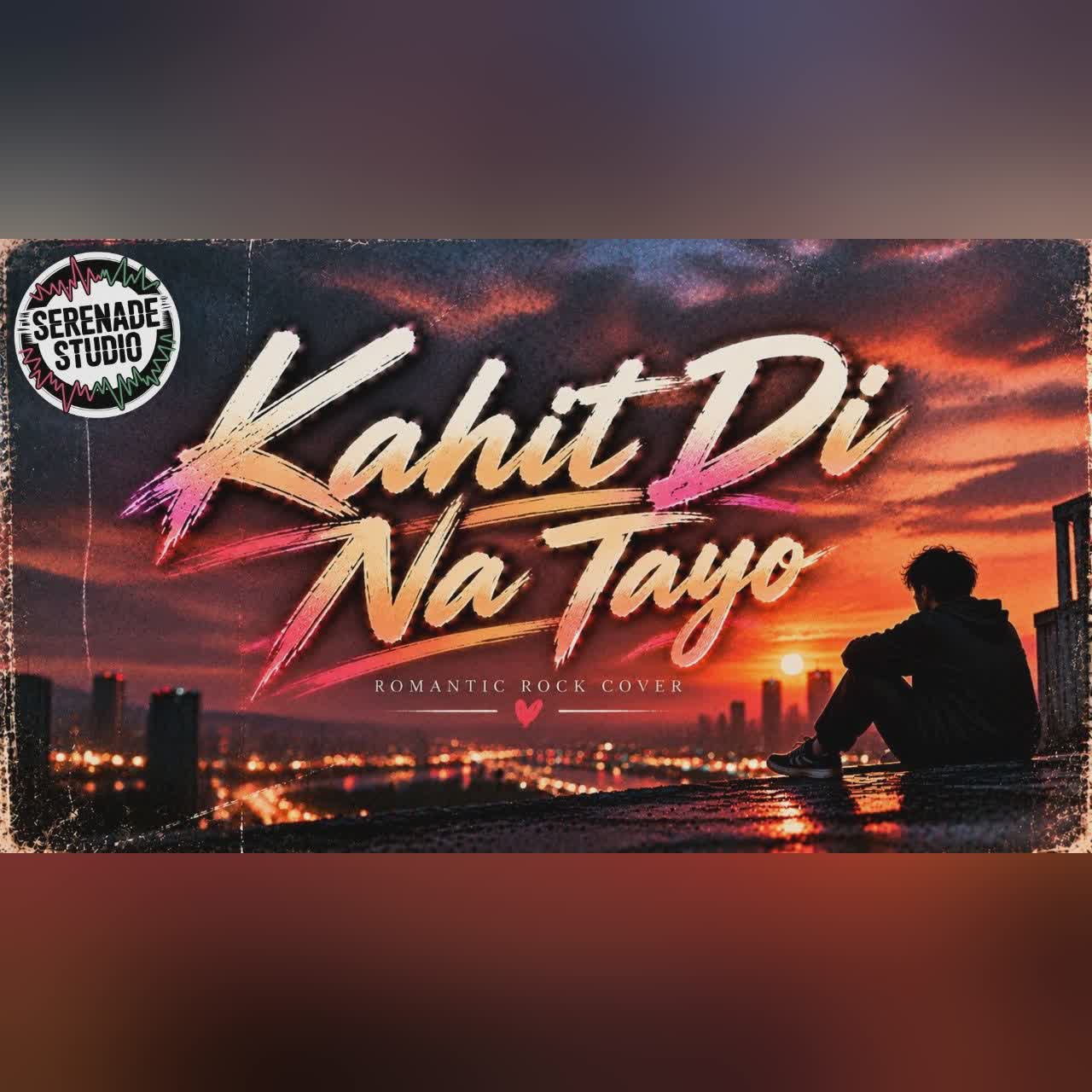 Kahit Di Na Tayo - Repablikan | Serenade Studio (Romantic Rock Cover) cover art