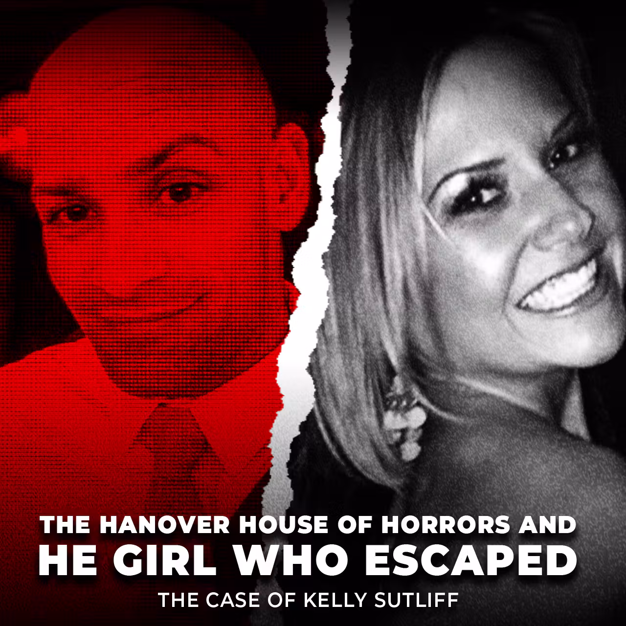 The Hanover House of Horrors & the Girl Who Escaped | The Case of Kelly Sutliff | UNSEEN cover art